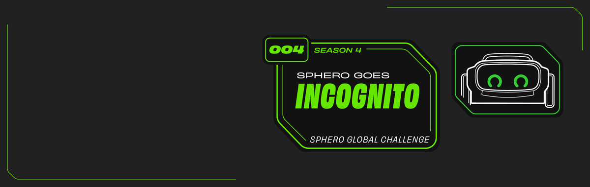 Sphero Global Challenge: Sphero Goes Incognito